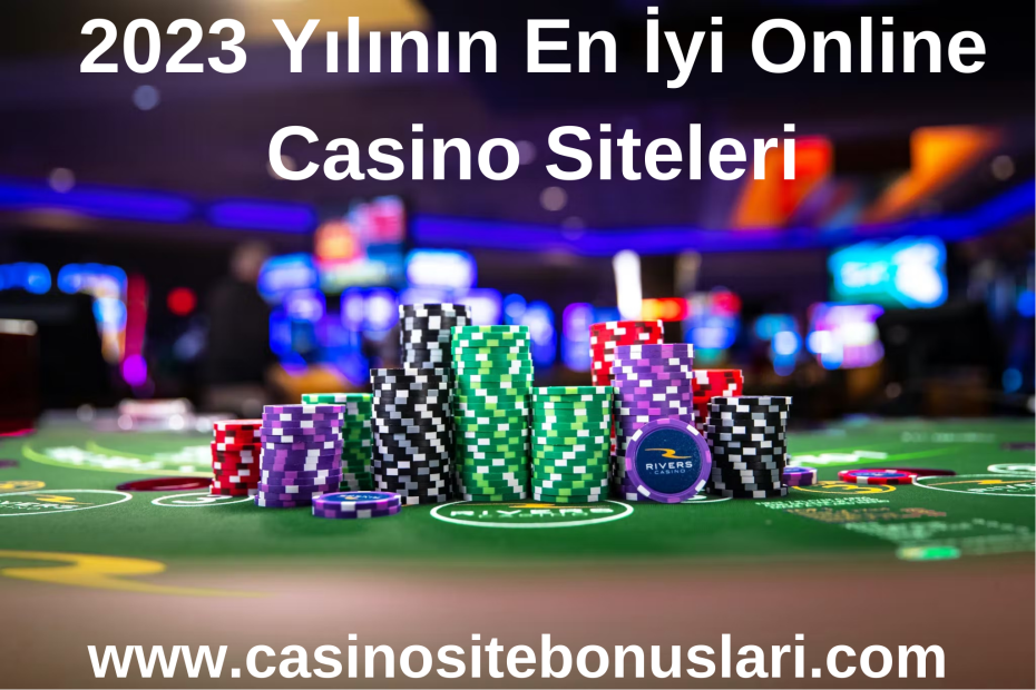 2023 Yılının En İyi Online Casino Siteleri